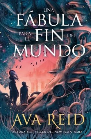 UNA FABULA PARA EL FIN DEL MUNDO