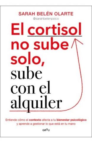 EL CORTISOL NO SUBE SOLO SUBE CON EL ALQUILER
