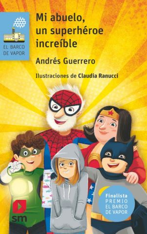 MI ABUELO UN SUPERHEROE INCREIBLE