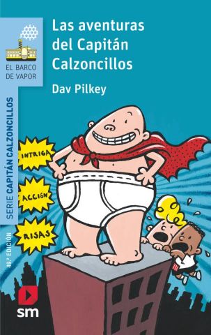 AVENTURAS DEL CAPITAN CALZONCILLOS,LAS