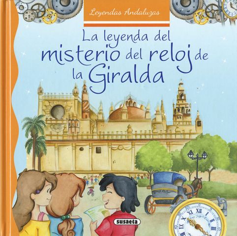 LEYENDA DEL MISTERIO DEL RELOJ DE LA GIRALDA,LA